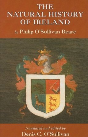 The Natural History of Ireland by Philip O’Sullivan Beare. 